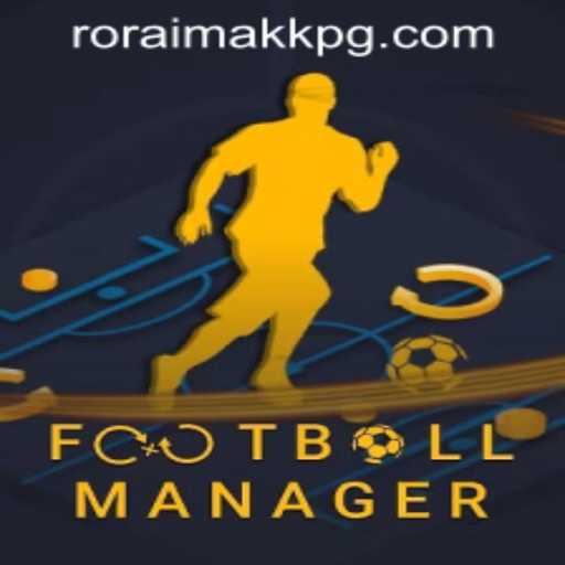 Football Manager: Explorando Estratégias com RORAIMAKK.COM