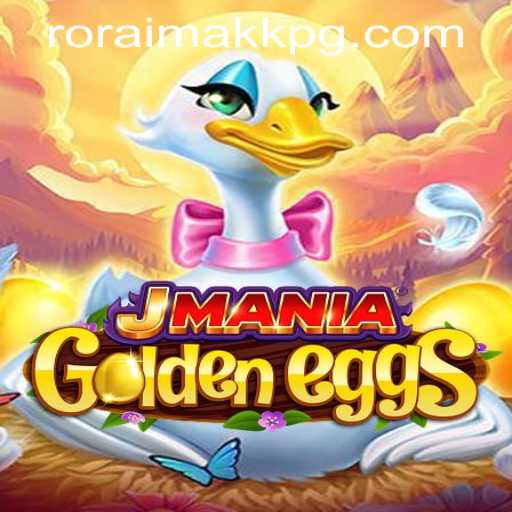 Descubra JManiaGoldenEggs: Uma Aventura Empolgante no Mundo de RORAIMAKK.COM